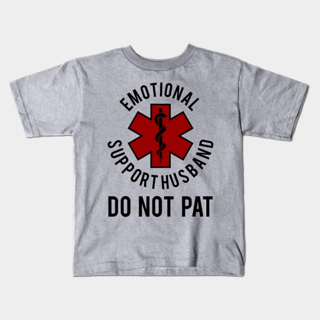 Emotional Support Husband Do Not Pat Kids T-Shirt by arcilles